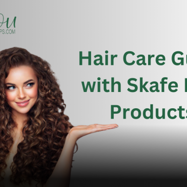 Hair Care Guide with Skafe Hair Products